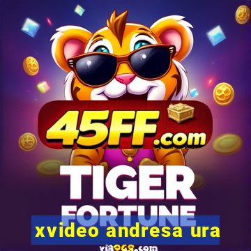 xvideo andresa ura